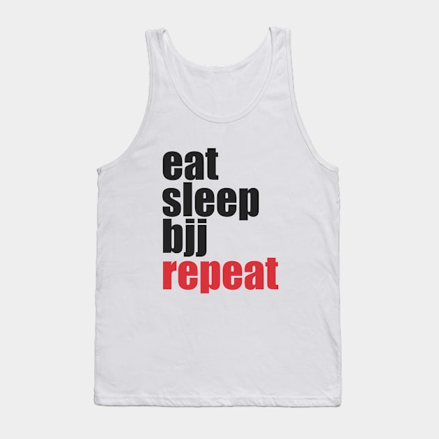 Eat Sleep BJJ Repeat Tank Top by fromherotozero